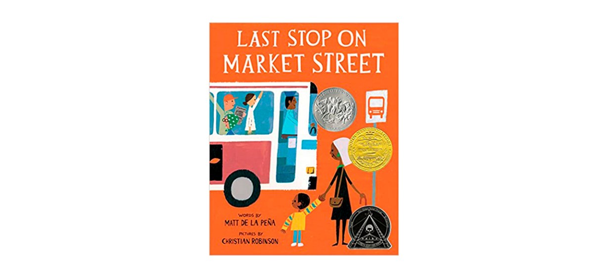 Best Last Stop on Market Street by Matt de la Pena and Christian Robinson
