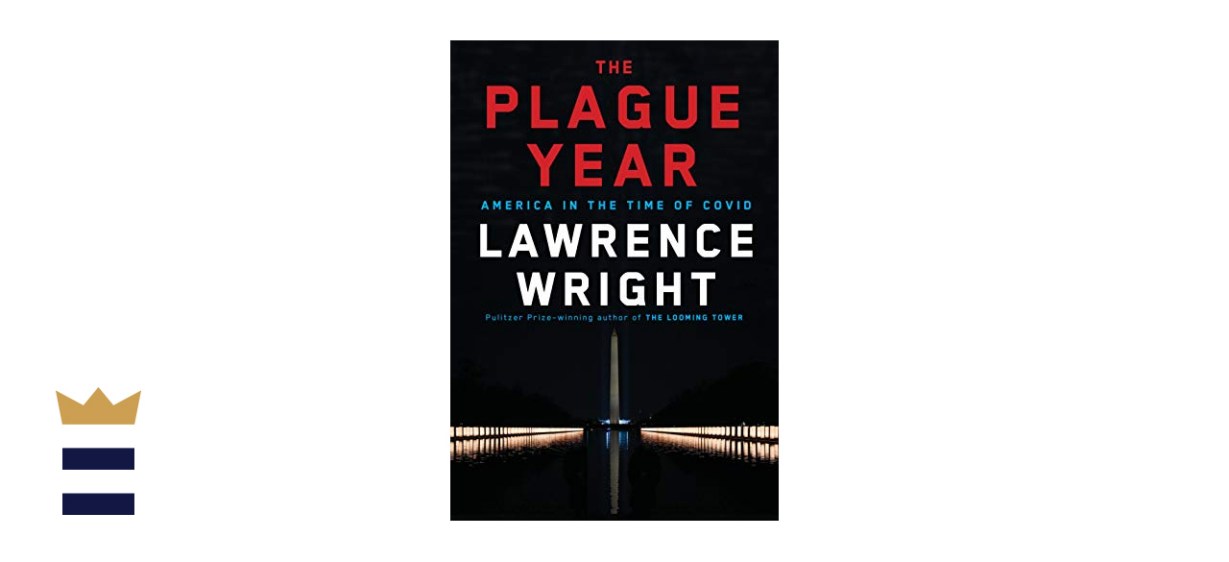 &quot;The Plague Year: America in the Time of COVID” by Lawrence Wright